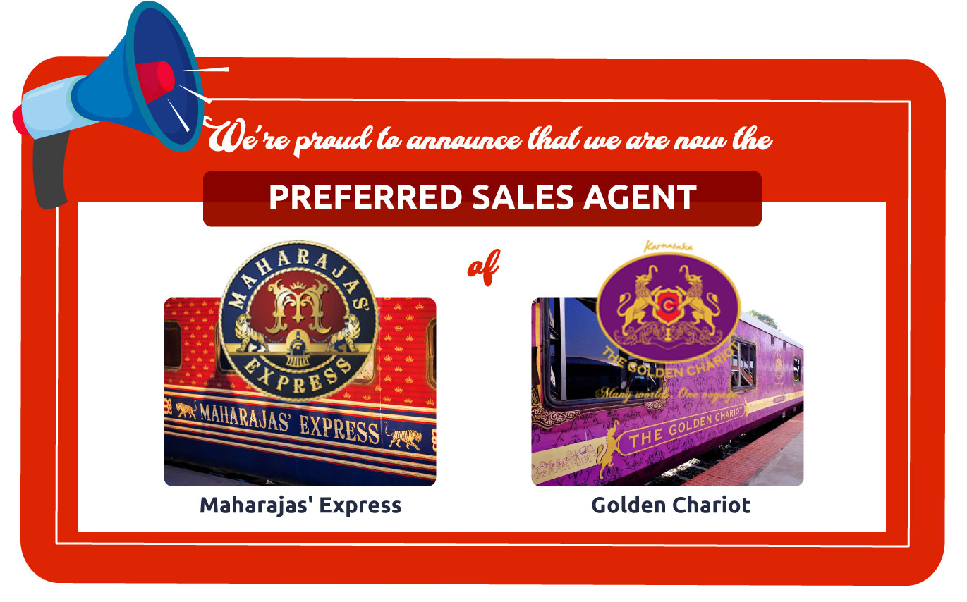 Partnered with Maharajas' Express and The Golden Chariot